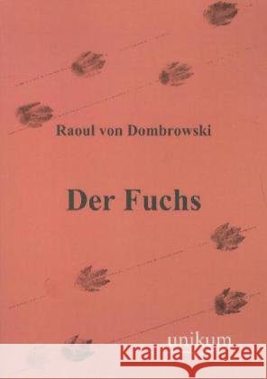 Der Fuchs Dombrowski, Raoul von 9783845721071