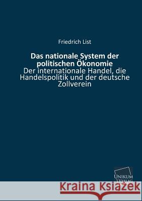 Das Nationale System Der Politischen Okonomie Friedrich List 9783845722344