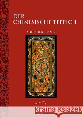 Der Chinesische Teppich Hackmack, Adolf 9783845722368 Unikum
