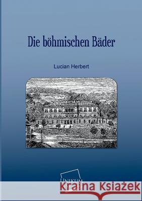 Die Bohmischen Bader Herbert, Lucian 9783845722696 UNIKUM