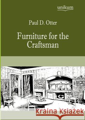 Furniture for the Craftsman Otter, Paul D. 9783845723143 UNIKUM