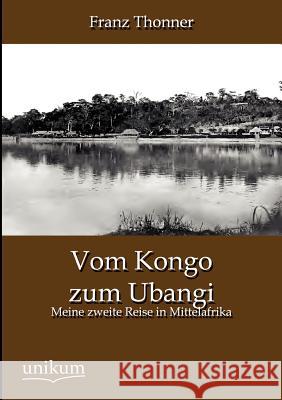 Vom Kongo zum Ubangi Thonner, Franz 9783845723198