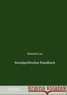 Sozialpolitisches Handbuch Lux, Heinrich 9783845723594 UNIKUM