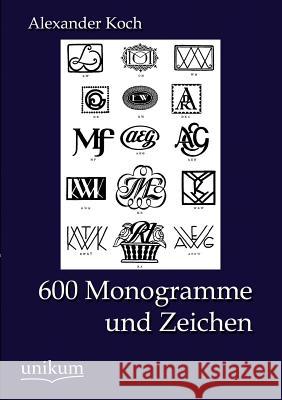 600 Monogramme und Zeichen Alexander Koch 9783845723792