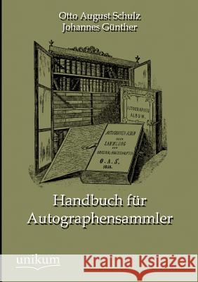 Handbuch Fur Autographensammler  9783845724355 UNIKUM