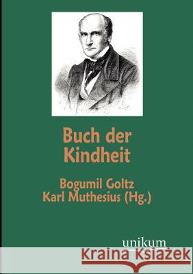 Buch Der Kindheit Goltz, Bogumil 9783845724652 UNIKUM