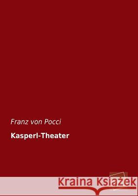 Kasperl-Theater Pocci, Franz von 9783845725307 UNIKUM