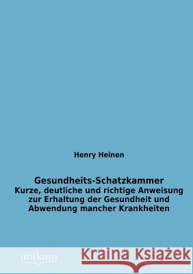 Gesundheits-Schatzkammer Heinen, Henry 9783845725369