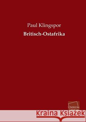 Britisch-Ostafrika Klingspor, Paul 9783845725710