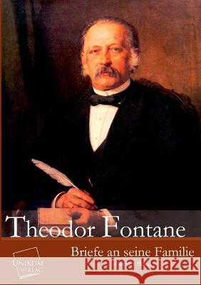 Briefe an Seine Familie Fontane, Theodor 9783845726137 UNIKUM