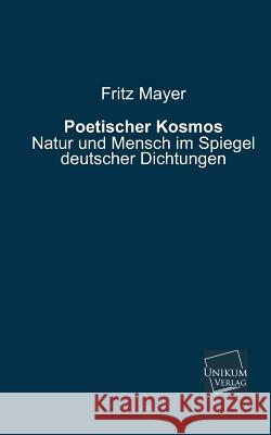 Poetischer Kosmos Mayer, Fritz 9783845740119