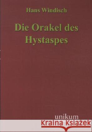 Die Orakel des Hystaspes Windisch, Hans 9783845740171