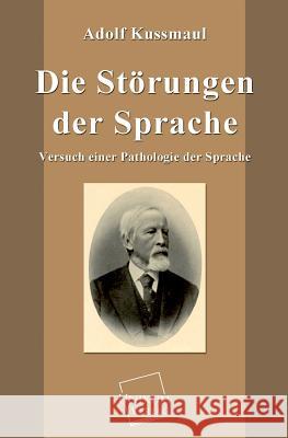 Die Storungen Der Sprache Kußmaul, Adolf 9783845740812