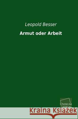 Armut Oder Arbeit Besser, Leopold 9783845740836