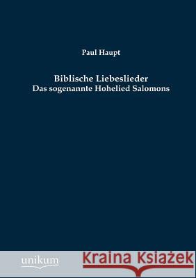 Biblische Liebeslieder Haupt, Paul 9783845741949