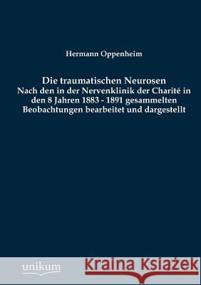 Die traumatischen Neurosen Oppenheim, Hermann 9783845742694