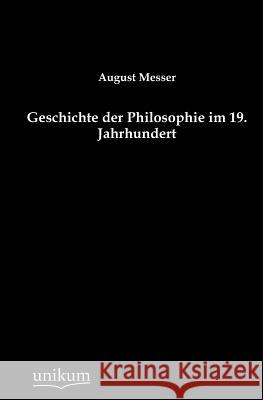 Geschichte der Philosophie im 19. Jahrhundert Messer, August 9783845743158 UNIKUM