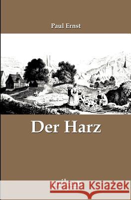 Der Harz Ernst, Paul 9783845743349 UNIKUM