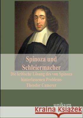 Spinoza und Schleiermacher Theodor Camerer 9783845743844 Europaischer Hochschulverlag Gmbh & Co. Kg