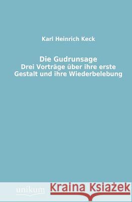 Die Gudrunsage Keck, Karl H. 9783845744193 UNIKUM