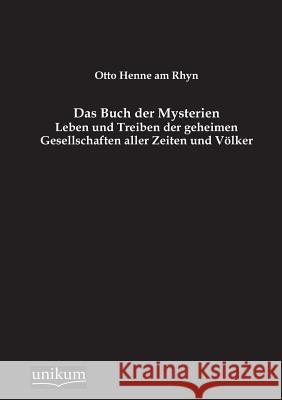 Das Buch der Mysterien Henne Am Rhyn, Otto 9783845744537 UNIKUM