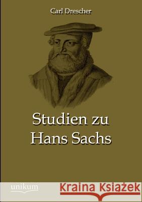 Studien zu Hans Sachs Drescher, Carl 9783845744650