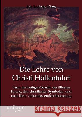 Die Lehre von Christi Höllenfahrt König, Joh Ludwig 9783845744858