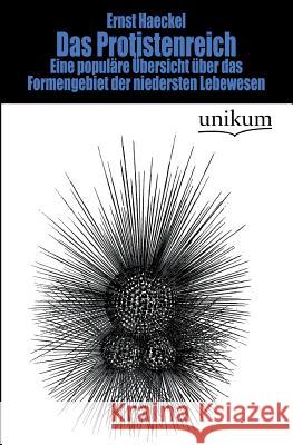 Das Protistenreich Haeckel, Ernst 9783845744896 UNIKUM