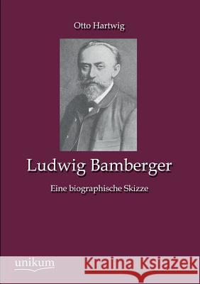 Ludwig Bamberger Hartwig, Otto 9783845745350