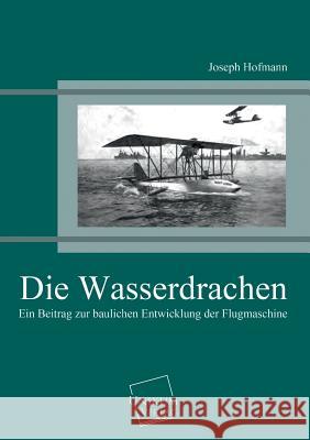 Die Wasserdrachen Hofmann, Joseph 9783845790329 UNIKUM
