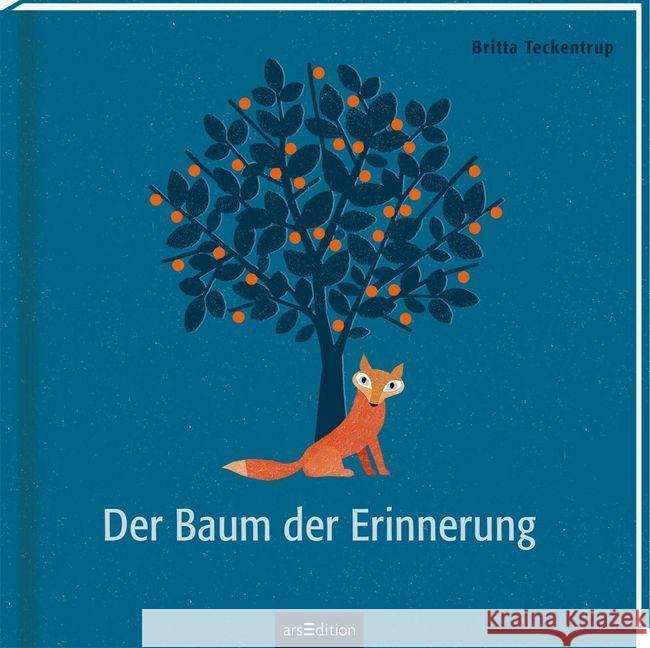 Der Baum der Erinnerung : The Memory Tree Teckentrup, Britta 9783845801841 ars edition