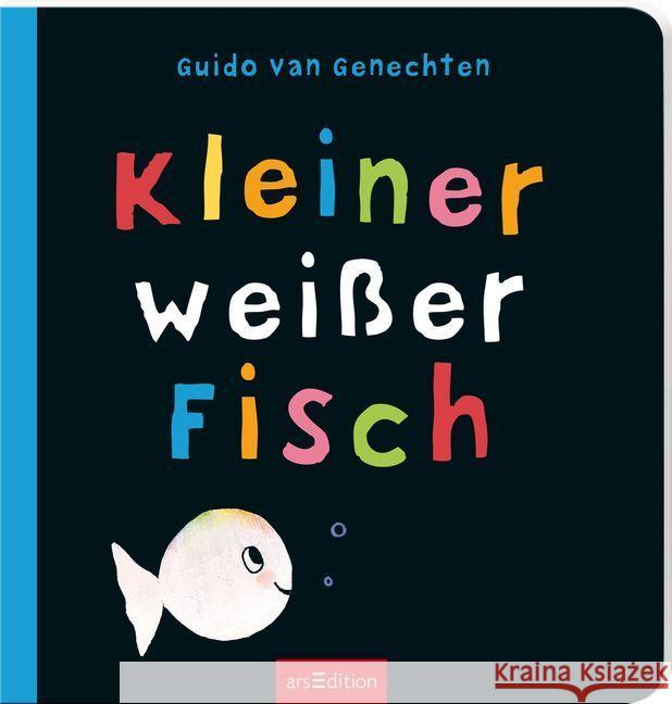 Kleiner weißer Fisch Genechten, Guido van 9783845810041 ars edition