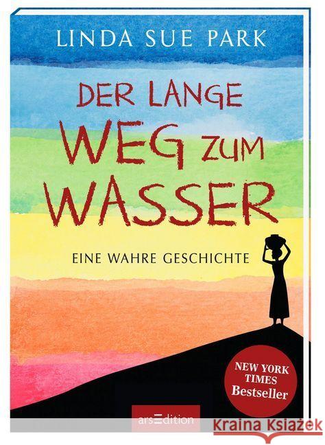 Der lange Weg zum Wasser : Eine wahre Geschichte Park, Linda Sue 9783845812373