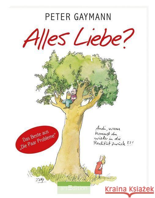 Alles Liebe? : Das Beste Aus 'Die Paar Probleme' Gaymann, Peter 9783845813301