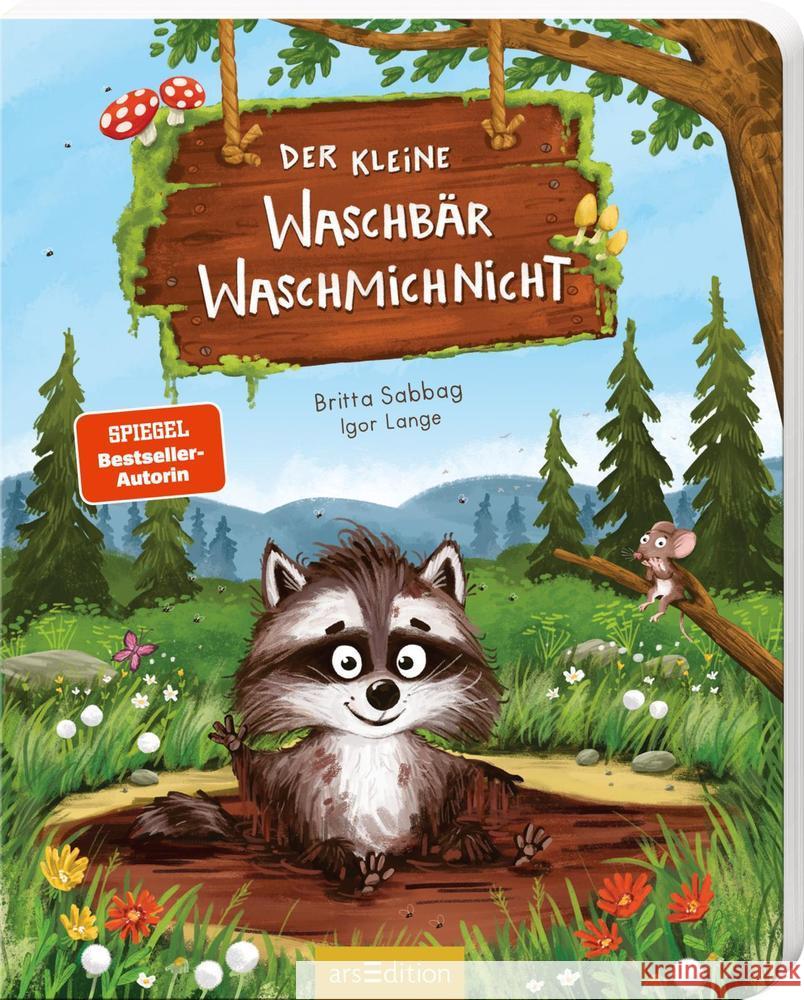 Der kleine Waschbär Waschmichnicht - Pappeausgabe Sabbag, Britta 9783845840994