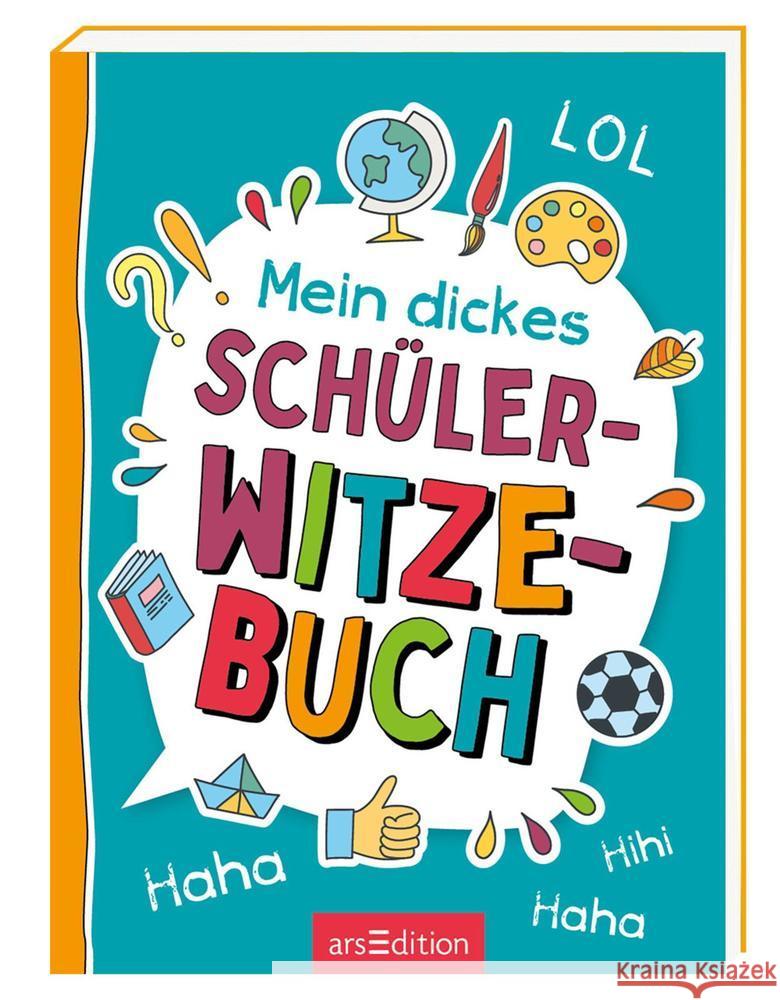 Mein dickes Schüler-Witzebuch Löwenberg, Ute 9783845842721 ars edition