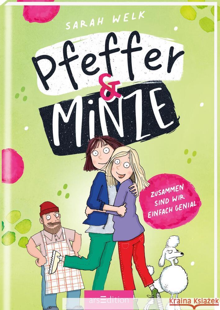Pfeffer & Minze - Zusammen sind wir einfach genial (Pfeffer & Minze 3) Welk, Sarah 9783845846071