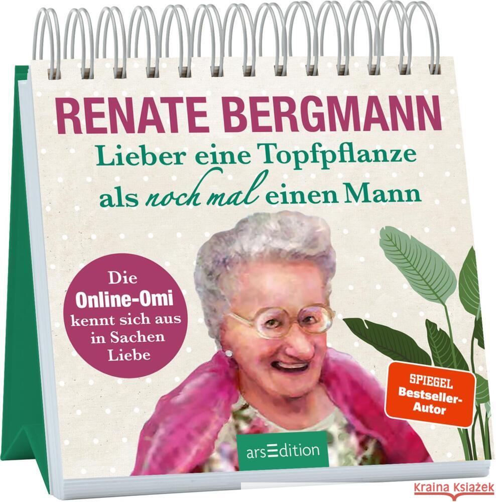 Lieber eine Topfpflanze als noch mal einen Mann Bergmann, Renate 9783845849973 ars edition