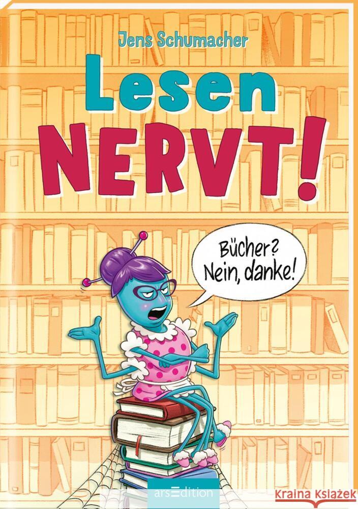 Lesen NERVT! - Bücher? Nein, danke! (Lesen nervt! 1) Schumacher, Jens 9783845854823