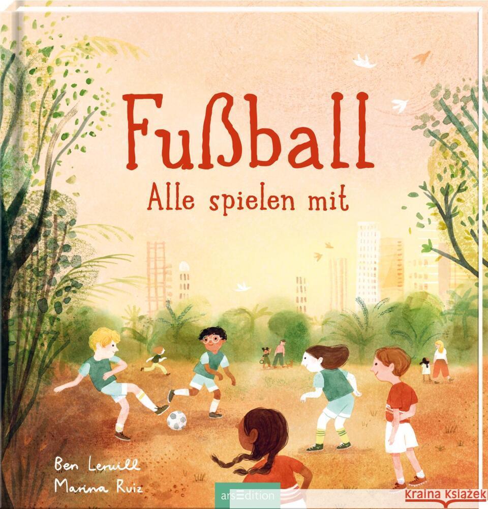 Fußball - Alle spielen mit Lerwill, Ben 9783845855455 ars edition