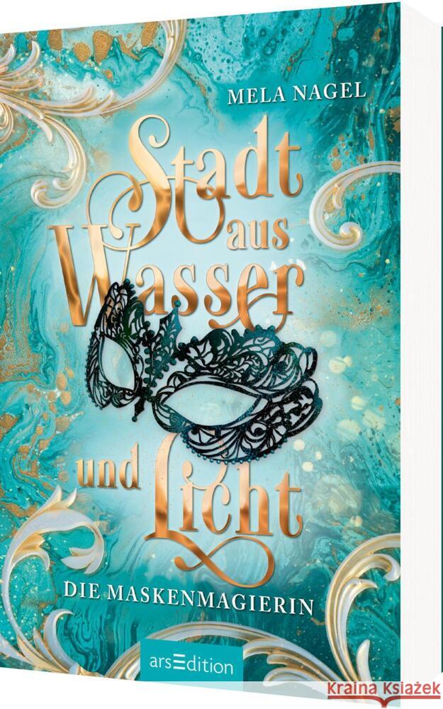 Stadt aus Wasser und Licht - Die Maskenmagierin (Stadt aus Wasser und Licht 1) Nagel, Mela 9783845856971