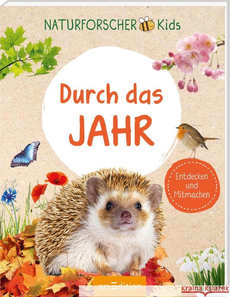 Naturforscher-Kids - Durch das Jahr Deges, Pia 9783845860732 ars edition