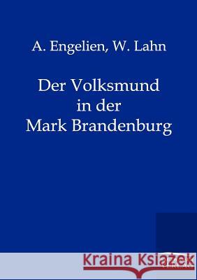 Der Volksmund in der Mark Brandenburg Engelien, A. 9783846000076