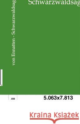 Schwarzwaldsagen Ennatten, Carola von 9783846000649 Salzwasser-Verlag