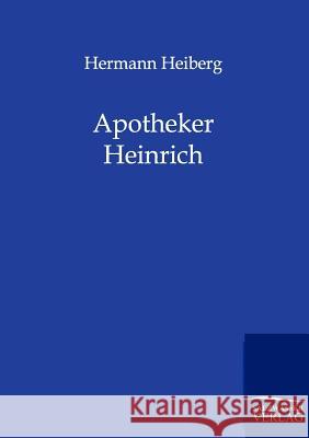 Apotheker Heinrich Heiberg, Hermann 9783846000922