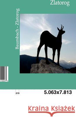 Zlatorog Baumbach, Rudolf 9783846001097 Salzwasser-Verlag
