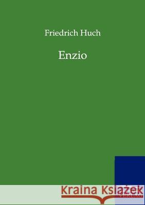 Enzio Huch, Friedrich 9783846001493