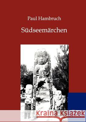 Südseemärchen Hambruch, Paul 9783846001769 Salzwasser-Verlag