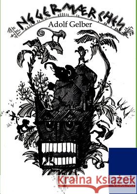 Negermärchen Gelber, Adolf 9783846001844