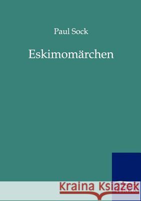 Eskimomärchen Sock, Paul 9783846002315 Salzwasser-Verlag